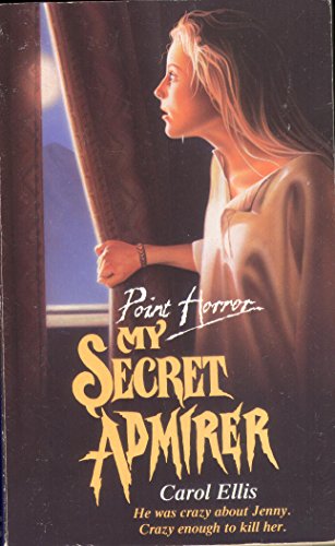 My Secret Admirer (Point - horror) Ellis, Carol