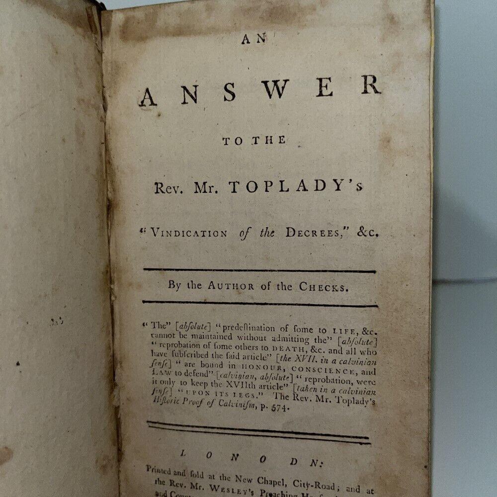 AN ANSWER TO THE REV. TOPLADY'S ''VINDICATION OF THE DECREES'' 1788 REV MR WESLEY