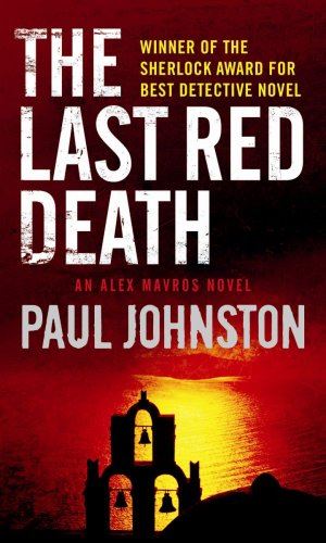 The Last Red Death (MIRA) (Book 2 in the Alex Mavros trilogy) (A Matt Wells Thri