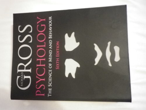 Psychology: The Science of Mind and Behaviour 6th Edition Richard Gross