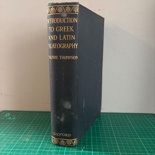 Introduction to Greek and Latin Palaeography Maunde Thompson 1912 Oxford Clarendon Press