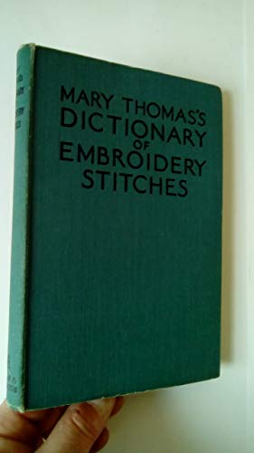 Mary Thomas's Dictionary of Embroidery Stitches [Hardcover] Thomas, Mary