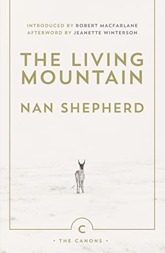 The Living Mountain (Canons): A Celebration of the Cairngorm Mountains of Scotland [Paperback] Shepherd, Nan