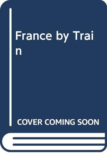 France by Train Vickers, Simon