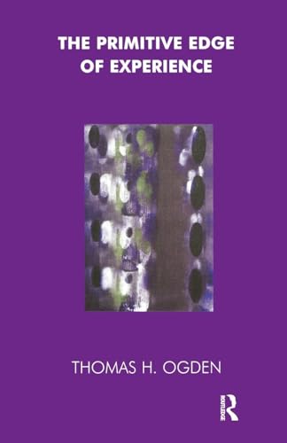 The Primitive Edge of Experience (Maresfield Library) [Paperback] Ogden, Thomas