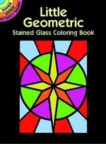 Little Geometric Stained Glass Coloring Book (Little Activity Books) [Paperback] Smith, A. G.