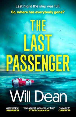 The Last Passenger: The twisty and addictive thriller that readers love, with an unforgettable ending! [Paperback] Dean, Will