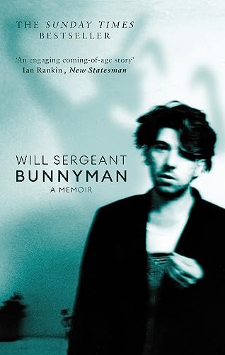 Bunnyman: A Memoir: The Sunday Times bestseller [Paperback] Sergeant, Will