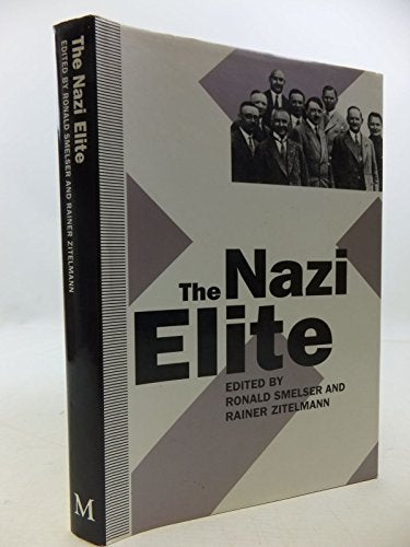 The Nazi Elite Smelser, Ronald and Zitelmann, Rainer