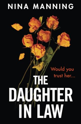 The Daughter In Law: A gripping psychological thriller with a twist you won't see coming [Paperback] Manning, Nina