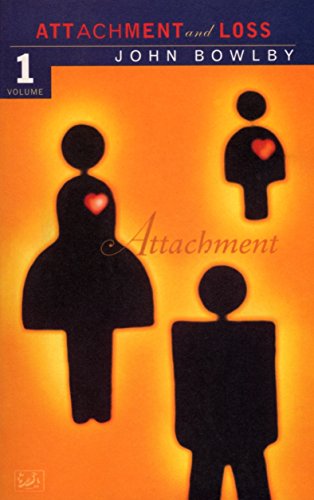 Attachment: Volume One of the Attachment and Loss Trilogy [Paperback] Bowlby, Dr E J M