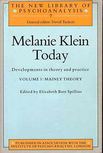 Melanie Klein Today, Volume 1: Mainly Theory: Developments in Theory and Practice (The New Library of Psychoanalysis) [Paperback] Spillius, Elizabeth Bott