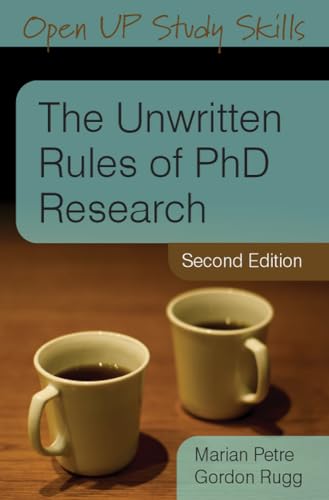 The Unwritten Rules Of Phd Research Marian Petre; Gordon Rugg