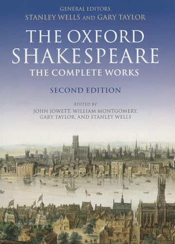 William Shakespeare: The Complete Works (Oxford Shakespeare S) [Paperback] Shakespeare, William; Wells, Stanley; Taylor, Gary; Jowett, John and Montgomery, William