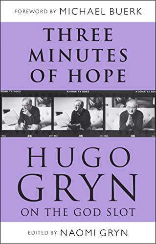Three Minutes of Hope: Hugo Gryn on The God Slot [Paperback] Hugo Gryn and Naomi Gryn