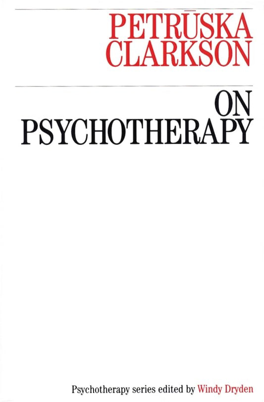 On Psychotherapy (Exc Business And Economy (Whurr)) [Paperback] Clarkson, Petruska