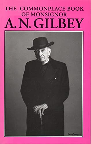 The Commonplace Book of Monsignor A. N. Gilbey Gilbey, Alfred and Roberts, Glenys