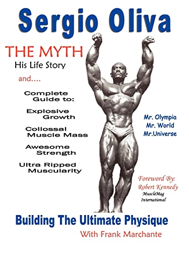 Sergio Oliva the Myth [Paperback] Oliva, Sergio and Marchante, Francisco G