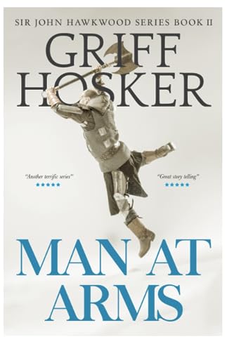 Man at Arms: The Battle of Poitiers: 2 (Sir John Hawkwood) [Paperback] Hosker, Griff