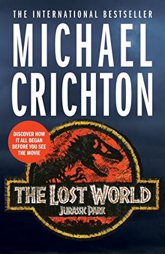 The Lost World: The thrilling, must-read sequel to Jurassic Park [Paperback] Crichton, Michael