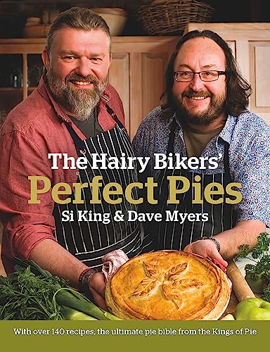 The Hairy Bikers' Perfect Pies: The Ultimate Pie Bible from the Kings of Pies [Hardcover] Bikers, Hairy