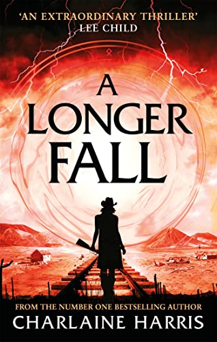 A Longer Fall: a gripping fantasy thriller from the bestselling author of True Blood (Gunnie Rose) [Paperback] Harris, Charlaine