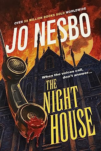 The Night House: A spine-chilling coming-of-age horror story from the #1 Sunday Times bestseller [Hardcover] Nesbo, Jo and Smith, Neil