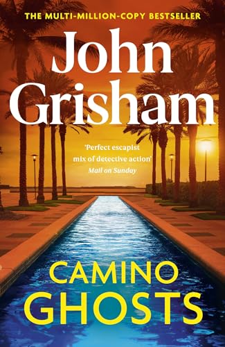 Camino Ghosts: The new summer thriller and Sunday Times bestseller (June 2024) from John Grisham (Camino island, 3) [Hardcover] Grisham, John