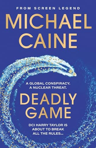 Deadly Game: The stunning thriller from the screen legend Michael Caine [Paperback] Caine, Michael
