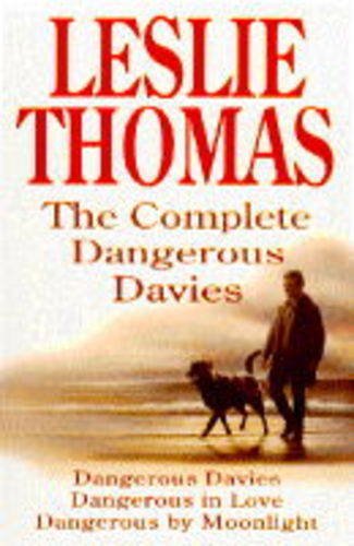 The Complete Dangerous Davies: ''Dangerous Davies'', ''Dangerous in Love'', ''Dangerous by Moonlight'' Thomas, Leslie