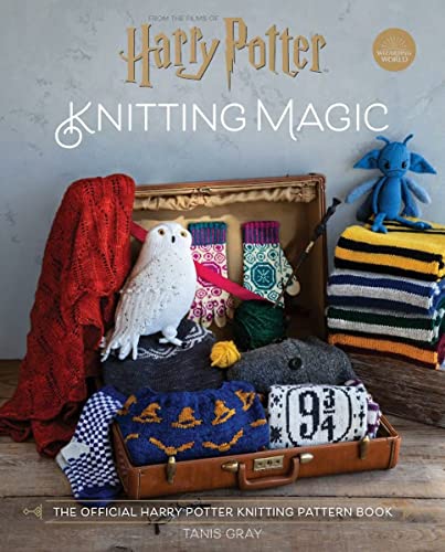 Harry Potter Knitting Magic: The official Harry Potter knitting pattern book [Hardcover] Gray, Tanis