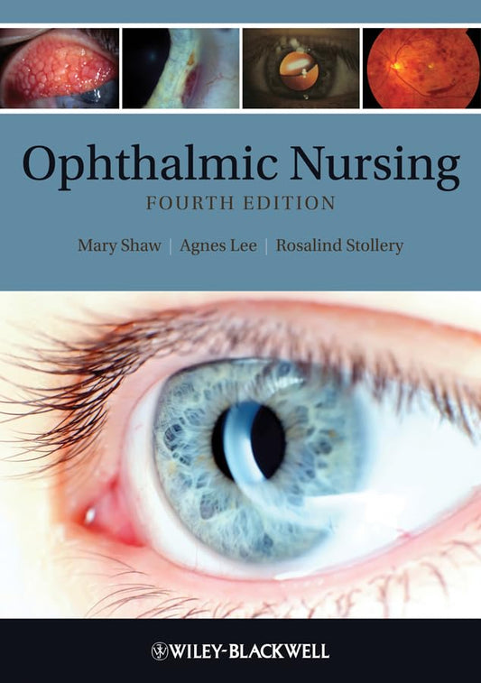 Ophthalmic Nursing Shaw, Mary E.; Lee, Agnes and Stollery, Rosalind