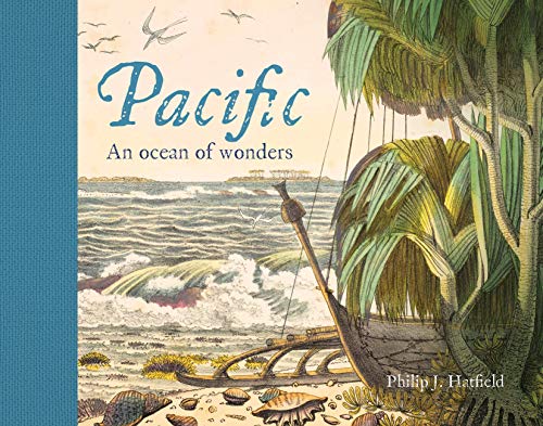 Pacific: An Ocean of Wonders [Hardcover] Philip Hatfield
