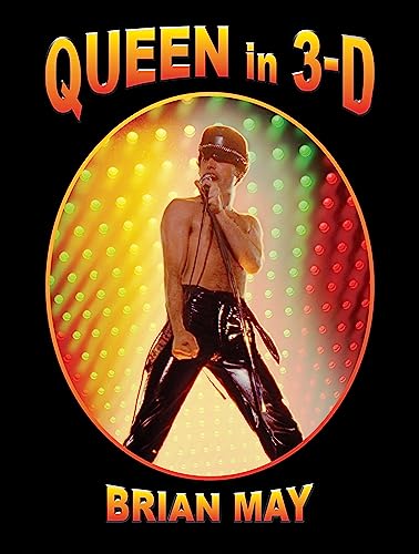 Queen in 3-D: A Photographic Biography May, Brian