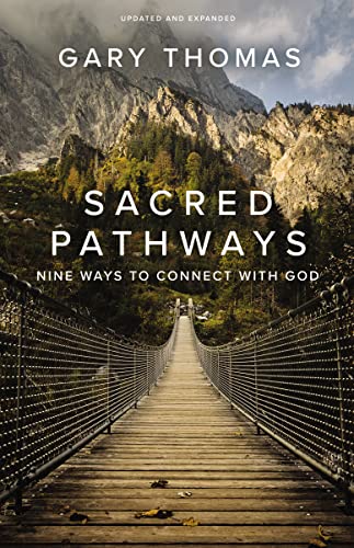 Sacred Pathways: Nine Ways to Connect with God [Paperback] Thomas, Gary