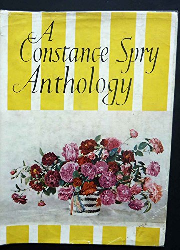 A Constance Spry Anthology Constance Spry; Rex Whistler and Lesley Blanch