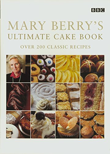 Mary Berry's Ultimate Cake Book (Second Edition): Over 200 Classic Recipes [Paperback] Berry, Mary