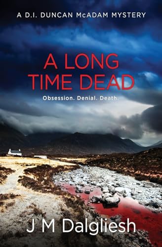 A Long Time Dead: A D.I. Duncan McAdam Mystery: 1 (The Misty Isle) [Paperback] Dalgliesh, J M