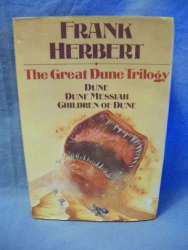 The Great Dune Trilogy : Dune, Dune Messiah, Children of Dune Herbert, Frank