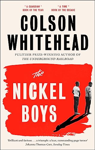 The Nickel Boys: Winner of the Pulitzer Prize for Fiction 2020: Now a major motion picture and Oscar nominee for Best Picture and Best Adapted Screenplay [Paperback] Colson Whitehead