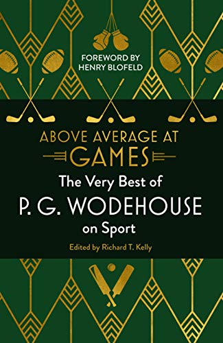 Above Average at Games: The Very Best of P.G. Wodehouse on Sport [Hardcover] Wodehouse, P.G.