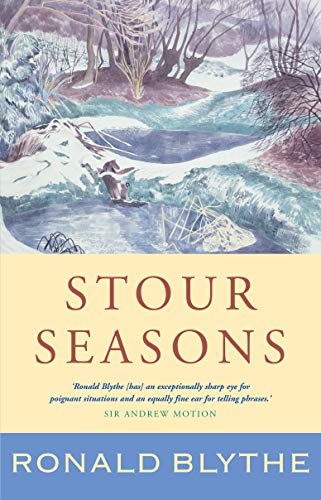 Stour Seasons: A Wormingford Book of Days [Hardcover] Blythe, Ronald