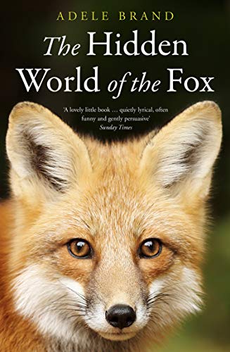 The Hidden World of the Fox [Paperback] Brand, Adele
