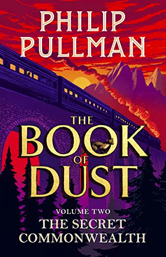 The Secret Commonwealth: The Book of Dust Volume Two: From the world of Philip Pullman's His Dark Materials - now a major BBC series (The Book of Dust, 2) Pullman, Philip and Wormell, Christopher