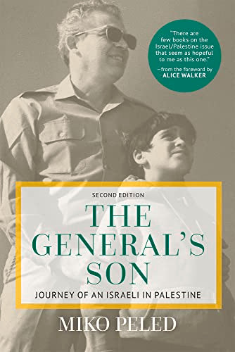 The General's Son: Journey of an Israeli in Palestine [Paperback] Miko Peled