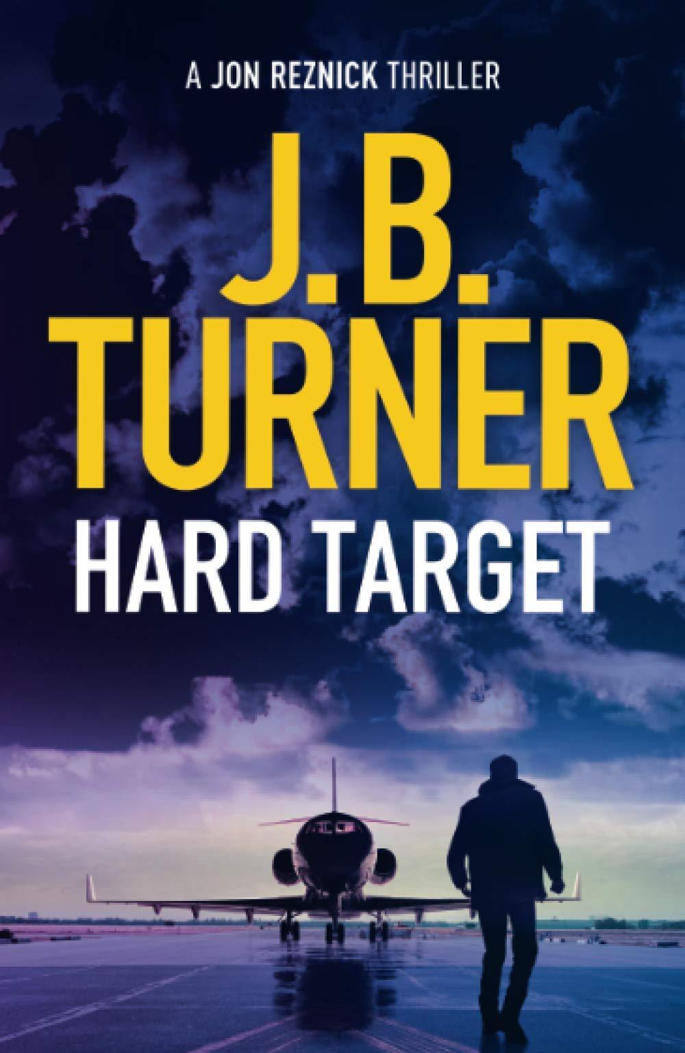 Hard Target: 8 (A Jon Reznick Thriller, 8) [Paperback] Turner, J. B.