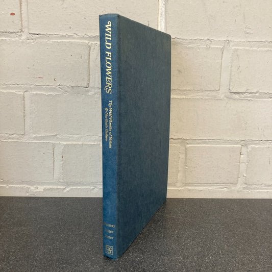 The Wild Flowers of Britain & Northern Europe Book Club Edition 1978